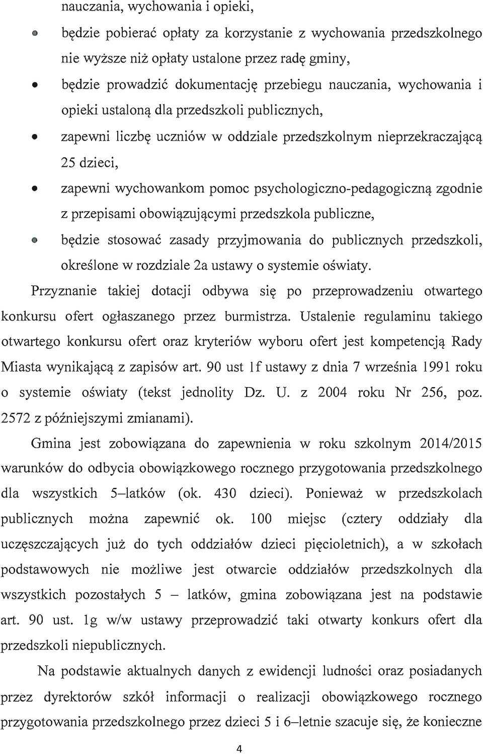 25 dzieci, zapewni wychowankom pomoc psychologiczno-pedagogiczn,! zgodnie z przepisami obowi,!zuj,!