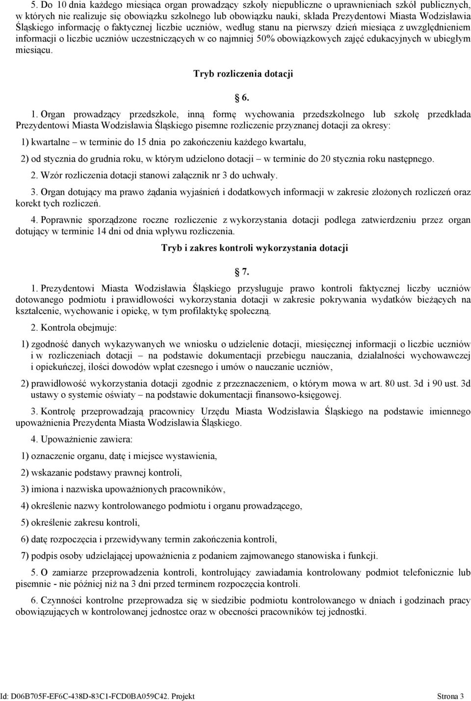 zajęć edukacyjnych w ubiegłym miesiącu. Tryb rozliczenia dotacji 6. 1.