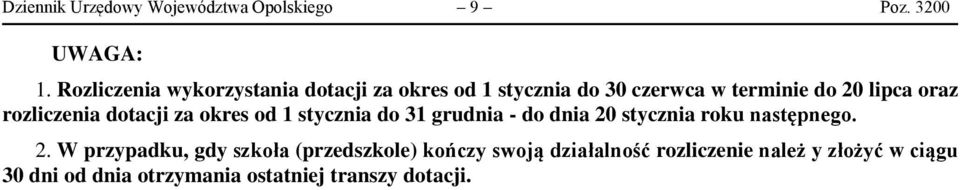 rozliczenia dotacji za okres od 1 stycznia do 31 grudnia - do dnia 20