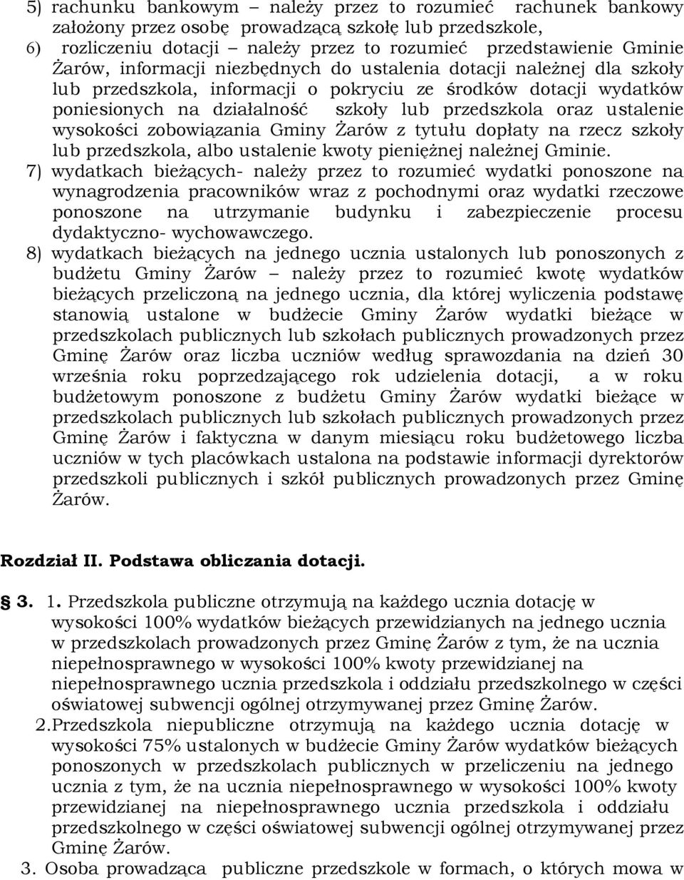 wysokości zobowiązania Gminy Żarów z tytułu dopłaty na rzecz szkoły lub przedszkola, albo ustalenie kwoty pieniężnej należnej Gminie.