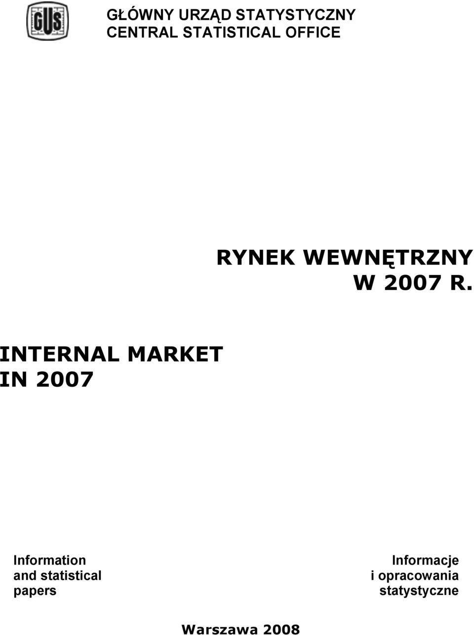 INTERNAL MARKET IN 2007 Information and