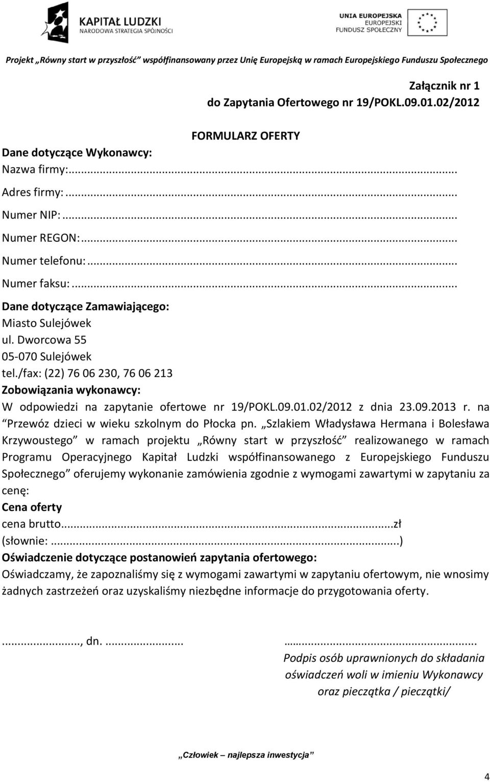 02/2012 z dnia 23.09.2013 r. na Przewóz dzieci w wieku szkolnym do Płocka pn.