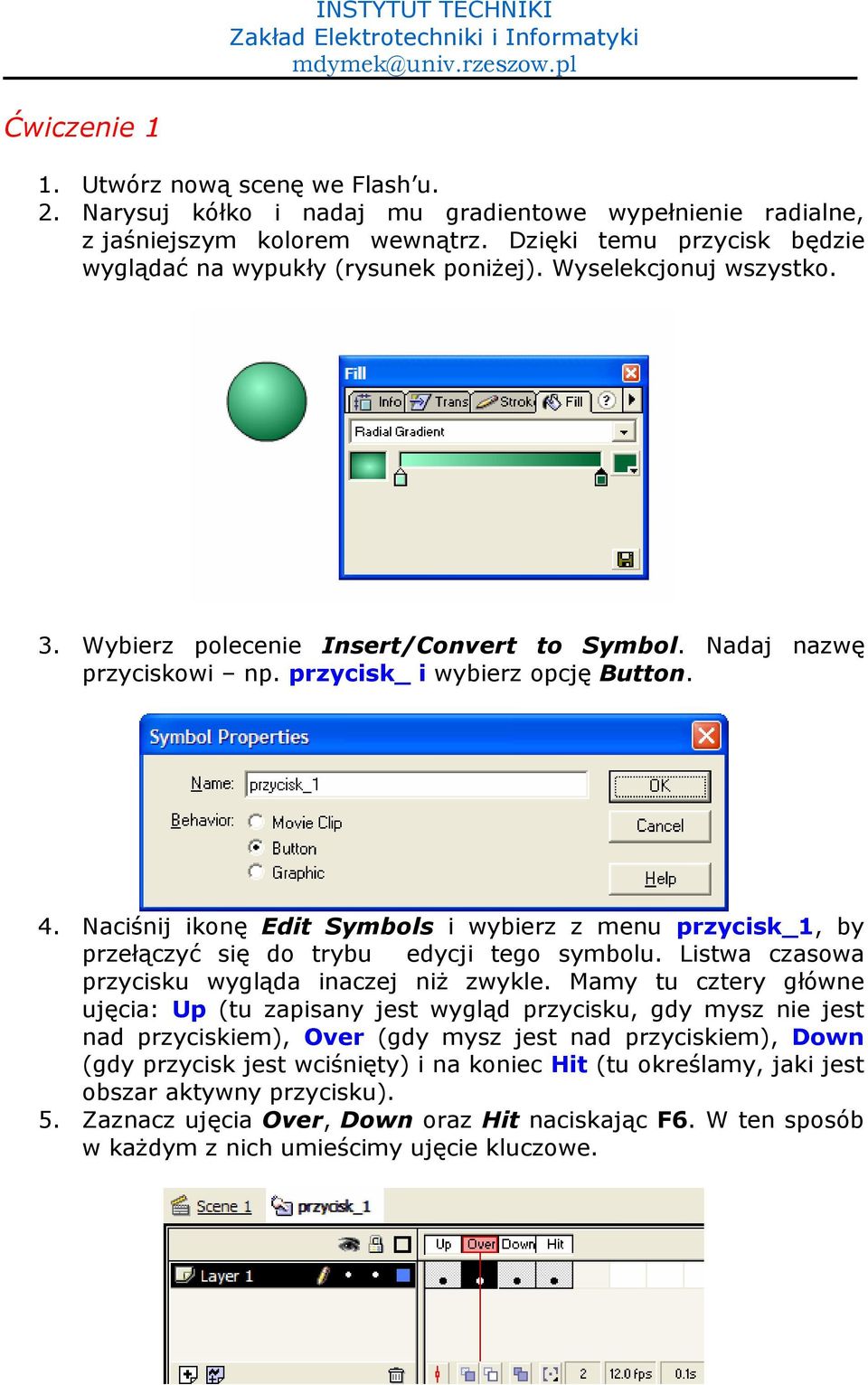 4. Naci7nij ikon1 Edit Symbols i wybierz z menu przycisk_1, by prze,czy( si1 do trybu edycji tego symbolu. Listwa czasowa przycisku wygl,da inaczej ni% zwykle.