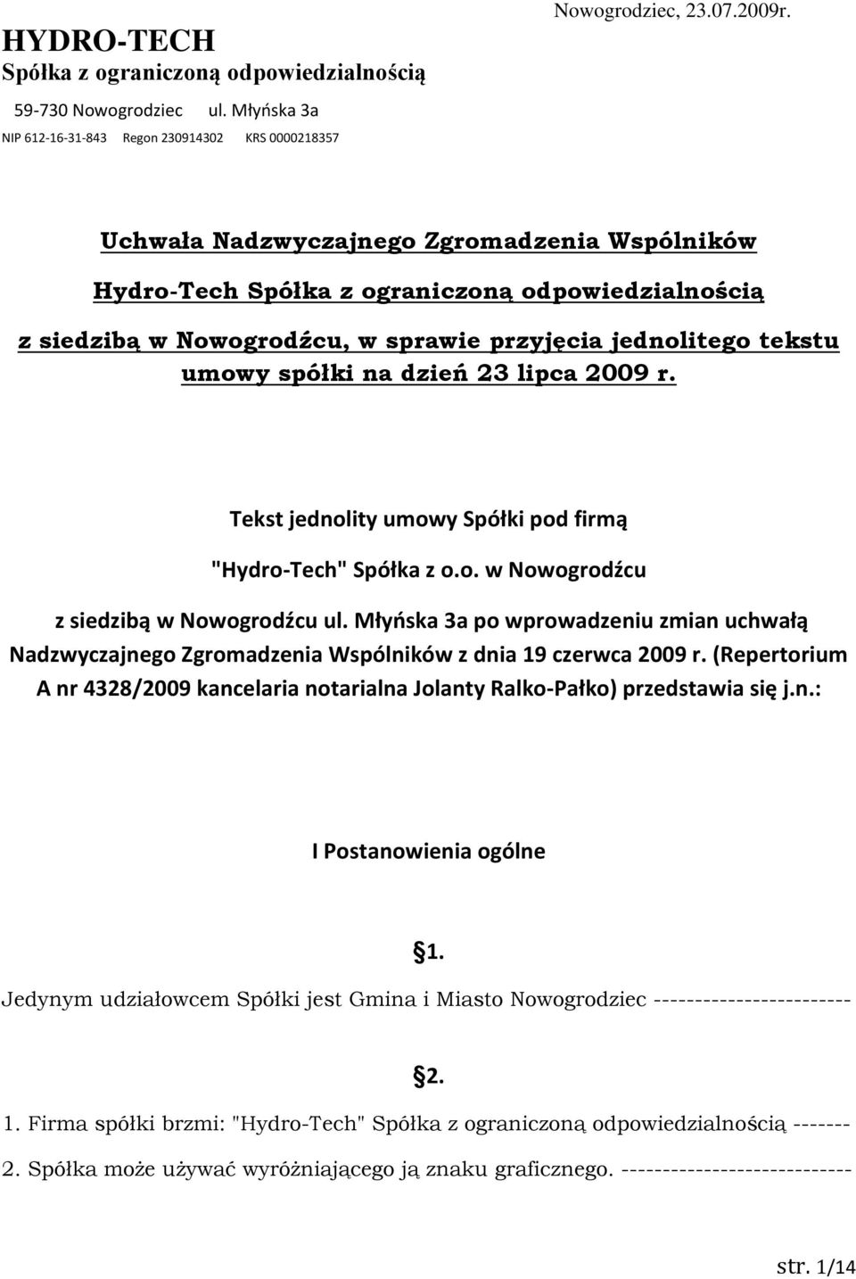 r. Tekst jednolity umowy Spółki pod firmą "Hydro-Tech" Spółka z o.o. w Nowogrodźcu z siedzibą w Nowogrodźcu ul.