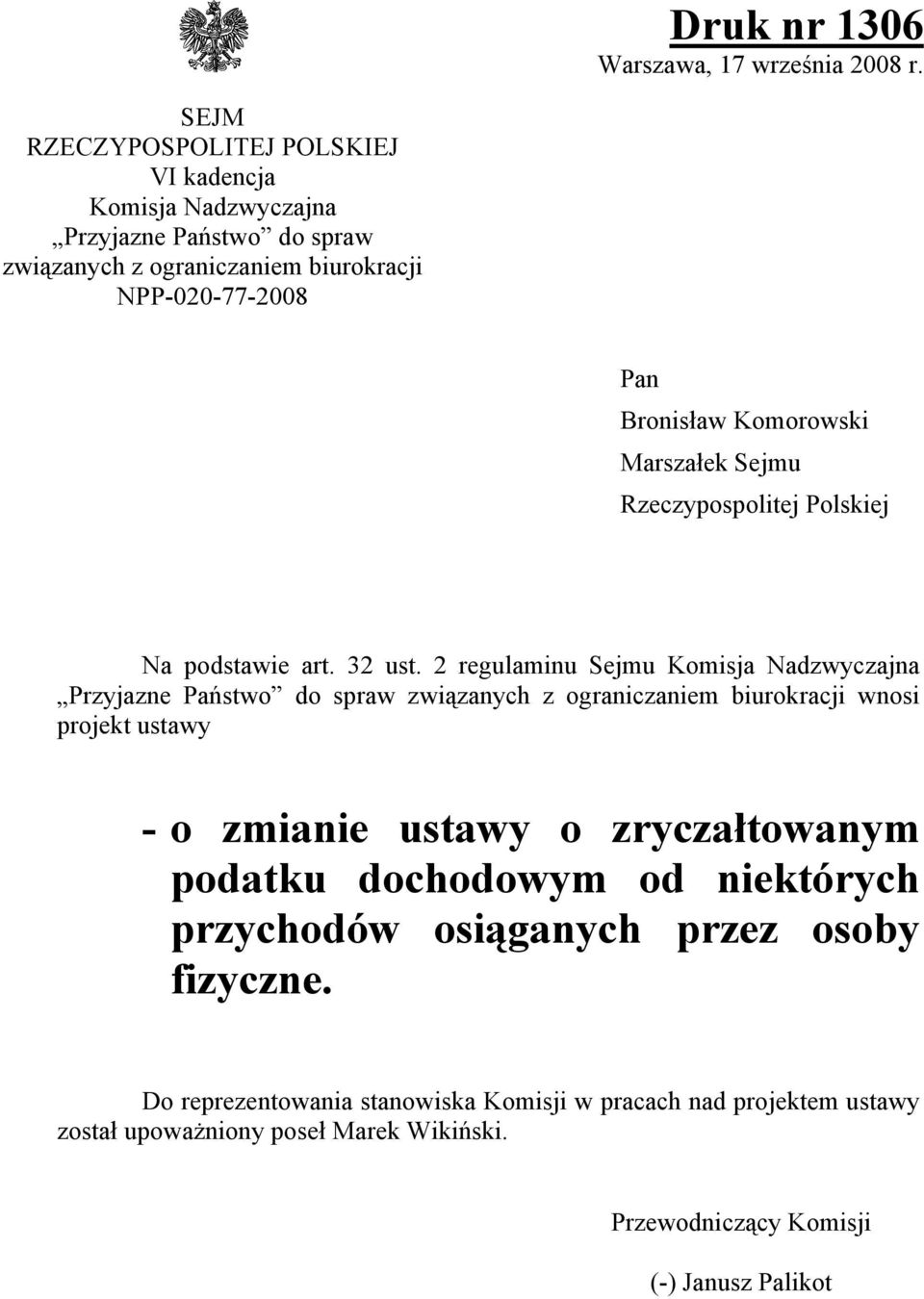 Komorowski Marszałek Sejmu Rzeczypospolitej Polskiej Na podstawie art. 32 ust.