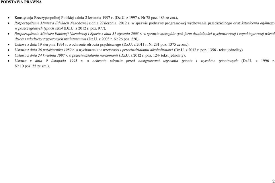 977), Rozporządzenie Ministra Edukacji Narodowej i Sportu z dnia 31 stycznia 2003 r.