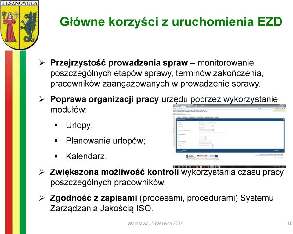 Poprawa organizacji pracy urzędu poprzez wykorzystanie modułów: Urlopy; Planowanie urlopów; Kalendarz.