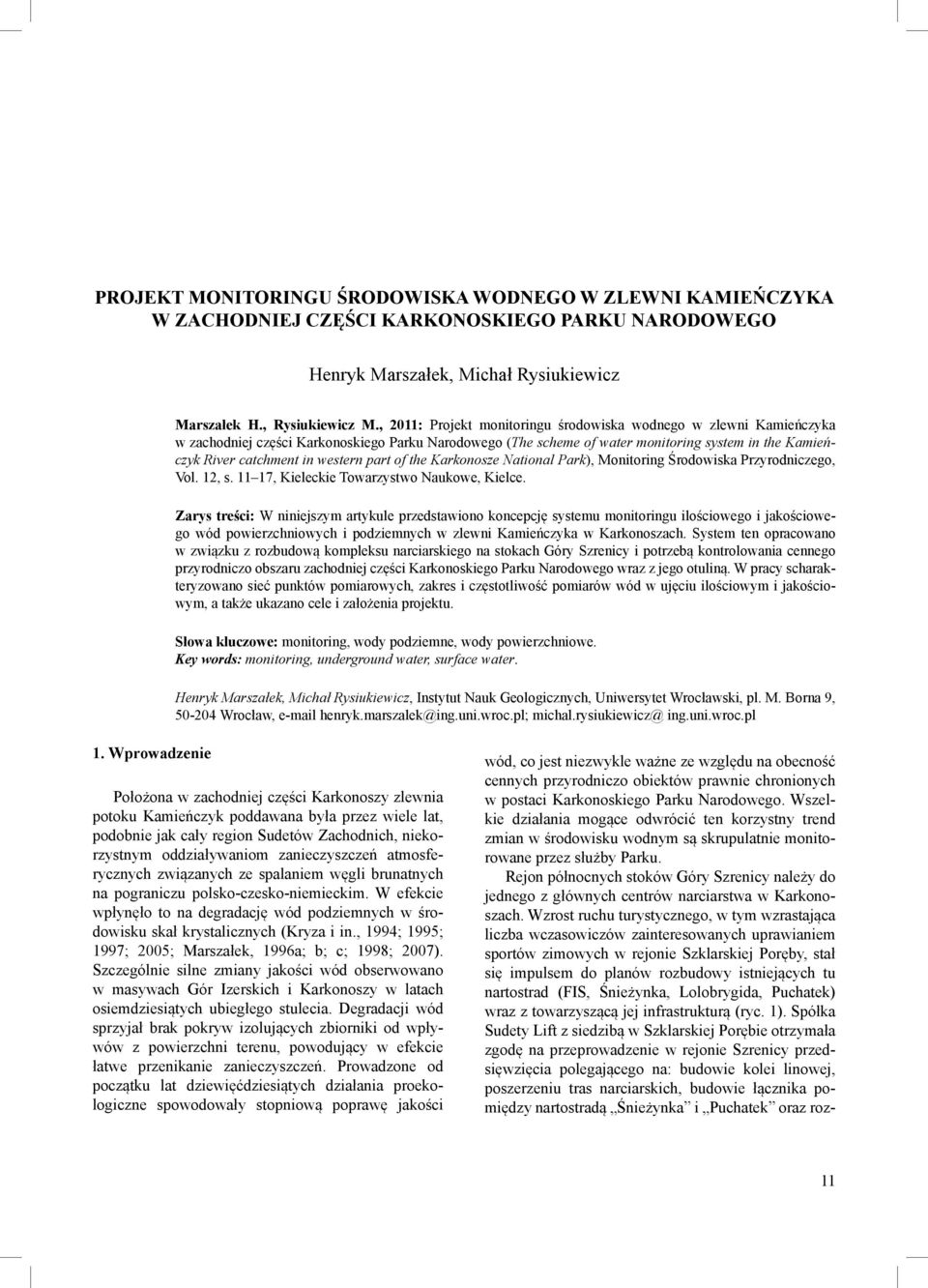 western part of the Karkonosze National Park), Monitoring Środowiska Przyrodniczego, Vol. 12, s. 11 17, Kieleckie Towarzystwo Naukowe, Kielce.