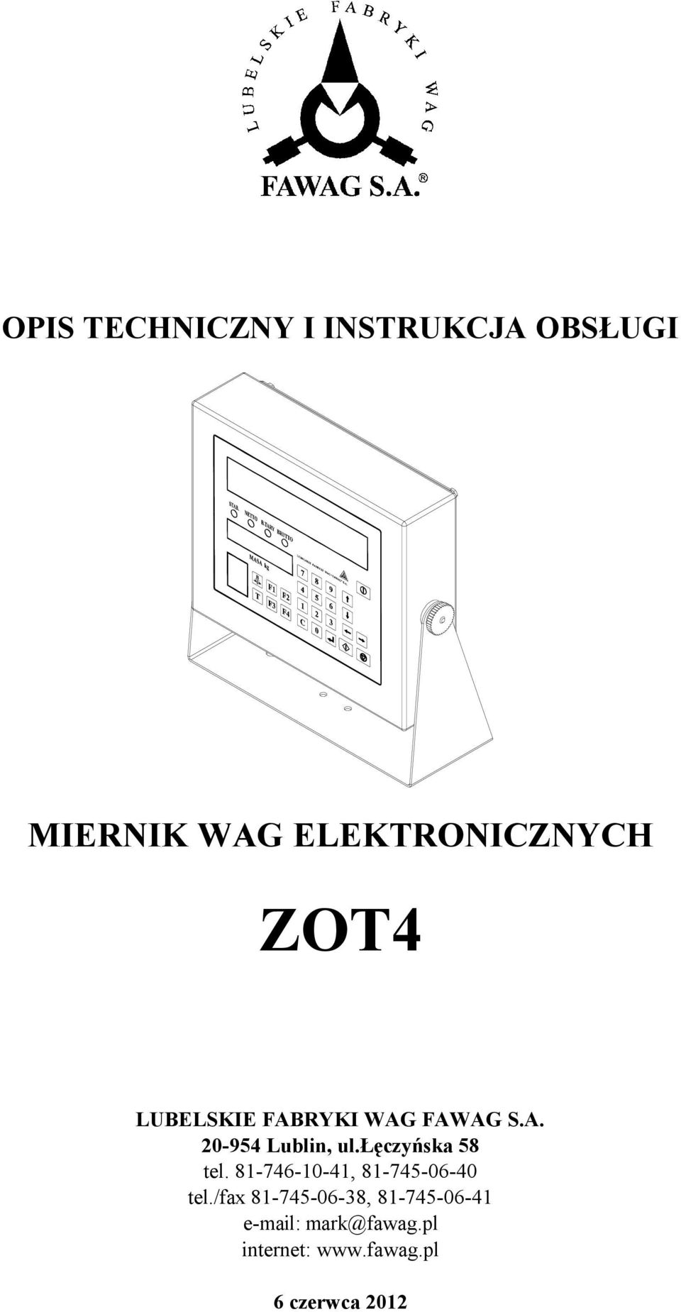 łęczyńska 58 tel. 81-746-10-41, 81-745-06-40 tel.
