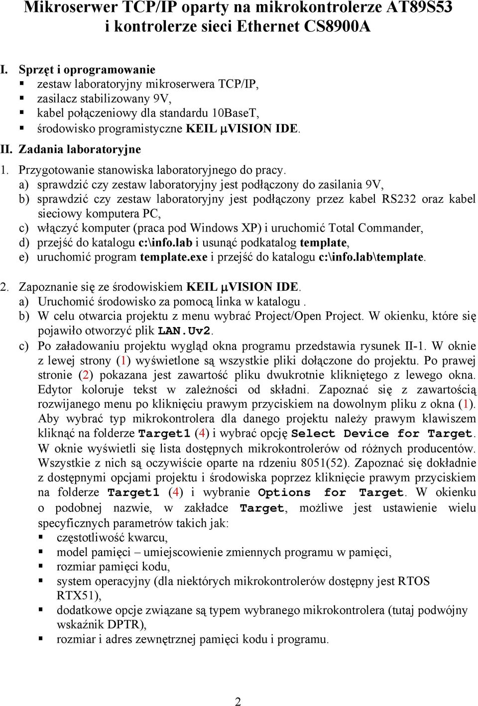 Zadania laboratoryjne 1. Przygotowanie stanowiska laboratoryjnego do pracy.