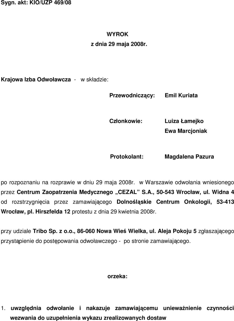w Warszawie odwołania wniesionego przez Centrum Zaopatrzenia Medycznego CEZAL S.A., 50-543 Wrocław, ul.