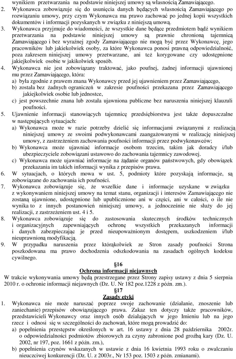 pozyskanych w związku z niniejszą umową. 3.