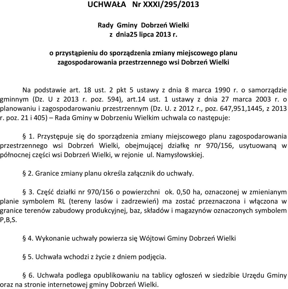 , poz. 647,951,1445, z 2013 r. poz. 21 i 405) Rada Gminy w Dobrzeniu Wielkim uchwala co następuje: 1.