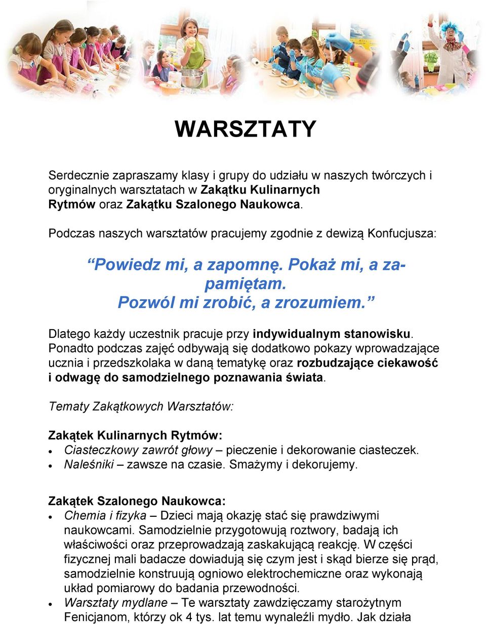 Dlatego każdy uczestnik pracuje przy indywidualnym stanowisku.