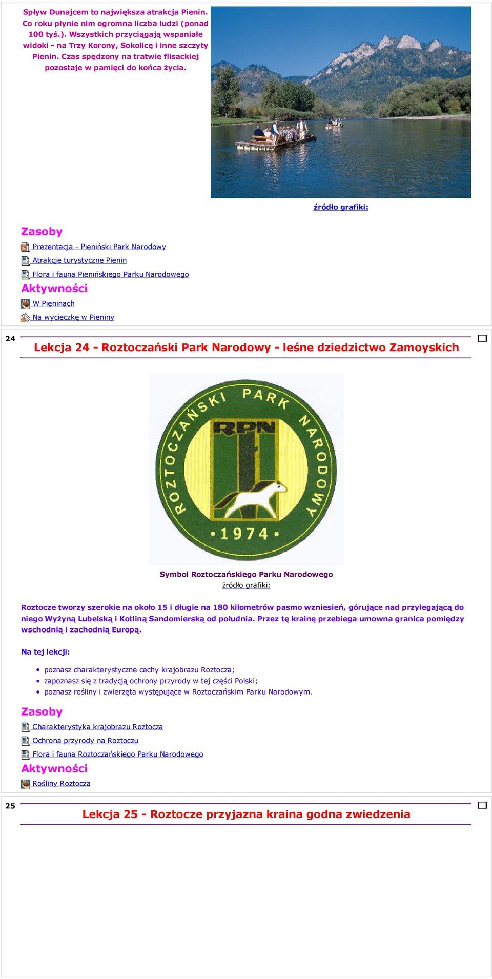 Prezentacja - Pieniński Park Narodowy Atrakcje turystyczne Pienin Flora i fauna Pienińskiego Parku Narodowego W Pieninach Na wycieczkę w Pieniny 24 Lekcja 24 - Roztoczański Park Narodowy - leśne
