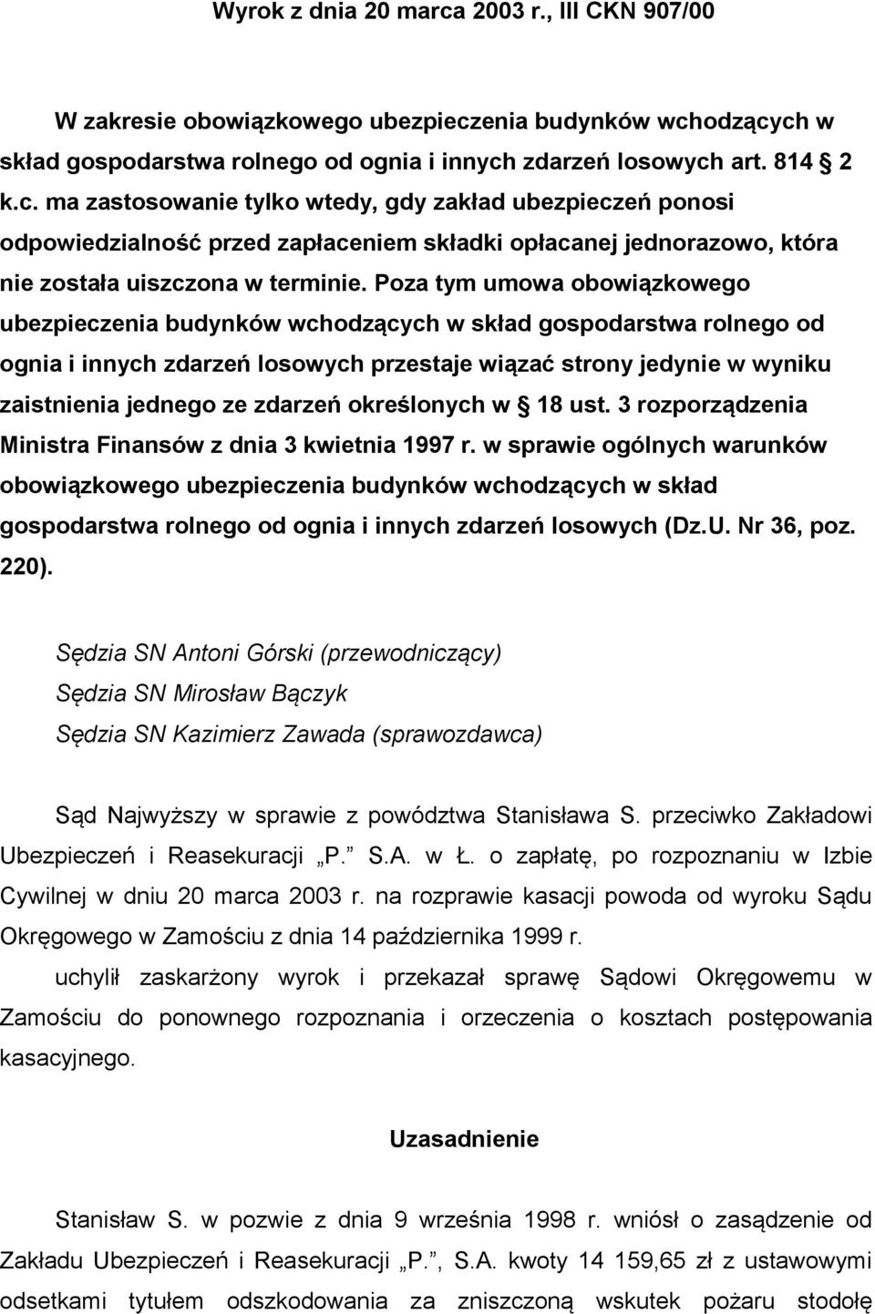 określonych w 18 ust. 3 rozporządzenia Ministra Finansów z dnia 3 kwietnia 1997 r.