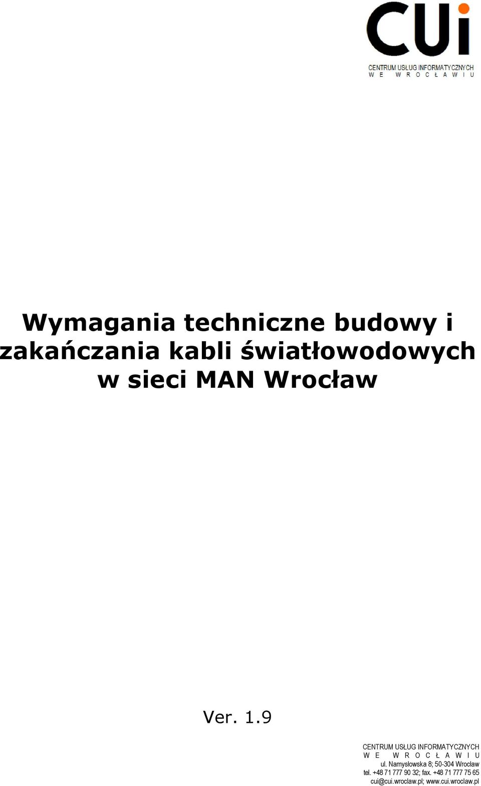 9 CENTRUM USŁUG INFORMATYCZNYCH W E W R O C Ł A W I U ul.