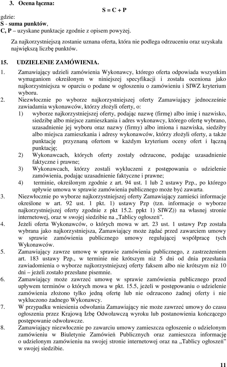 . UDZIELENIE ZAMÓWIENIA. 1.