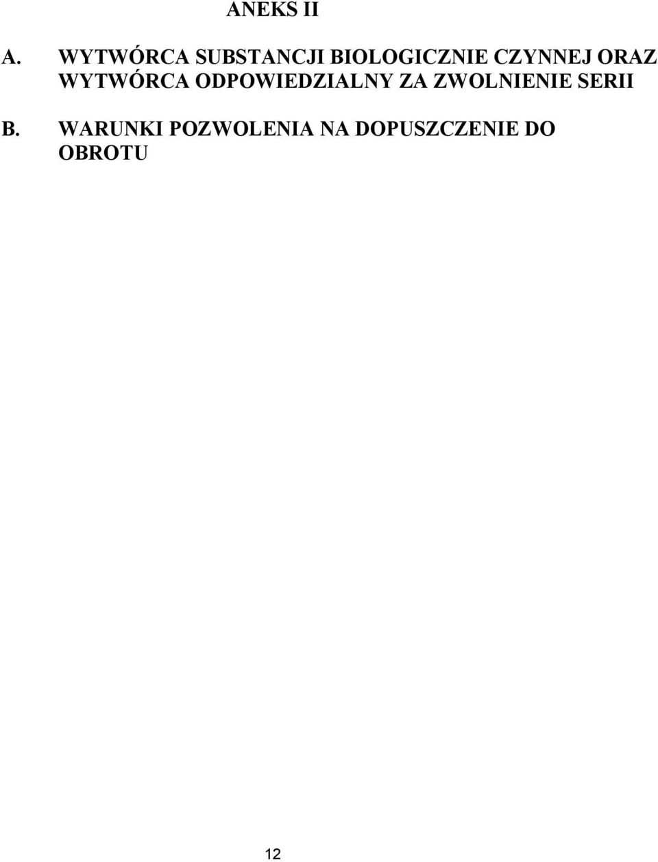 CZYNNEJ ORAZ WYTWÓRCA ODPOWIEDZIALNY