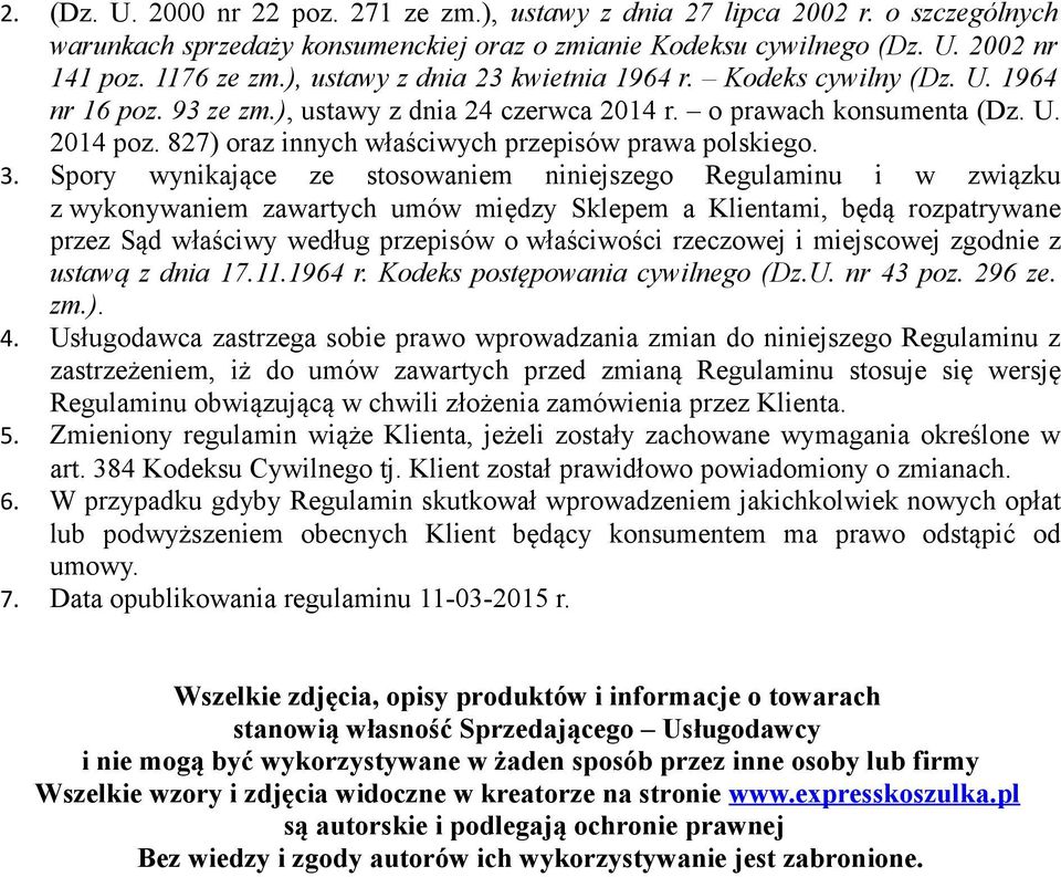 827) oraz innych właściwych przepisów prawa polskiego. 3.