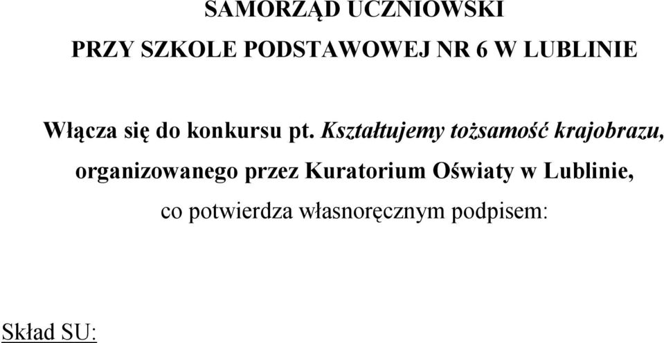 Kształtujemy tożsamość krajobrazu, organizowanego przez