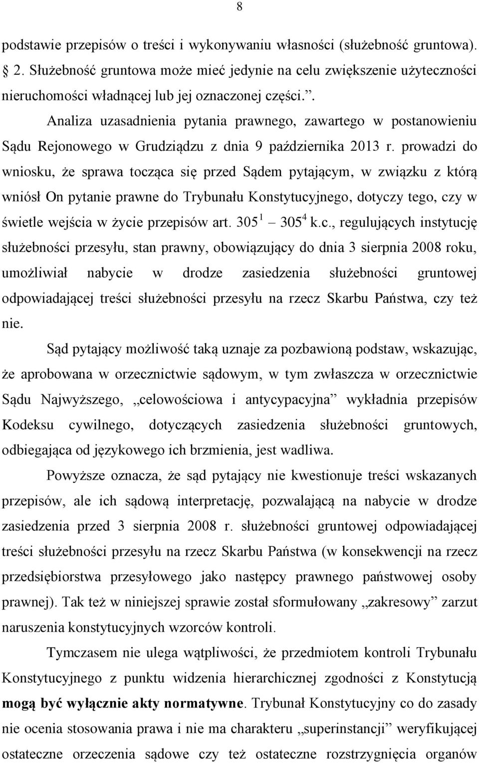 . Analiza uzasadnienia pytania prawnego, zawartego w postanowieniu Sądu Rejonowego w Grudziądzu z dnia 9 października 2013 r.