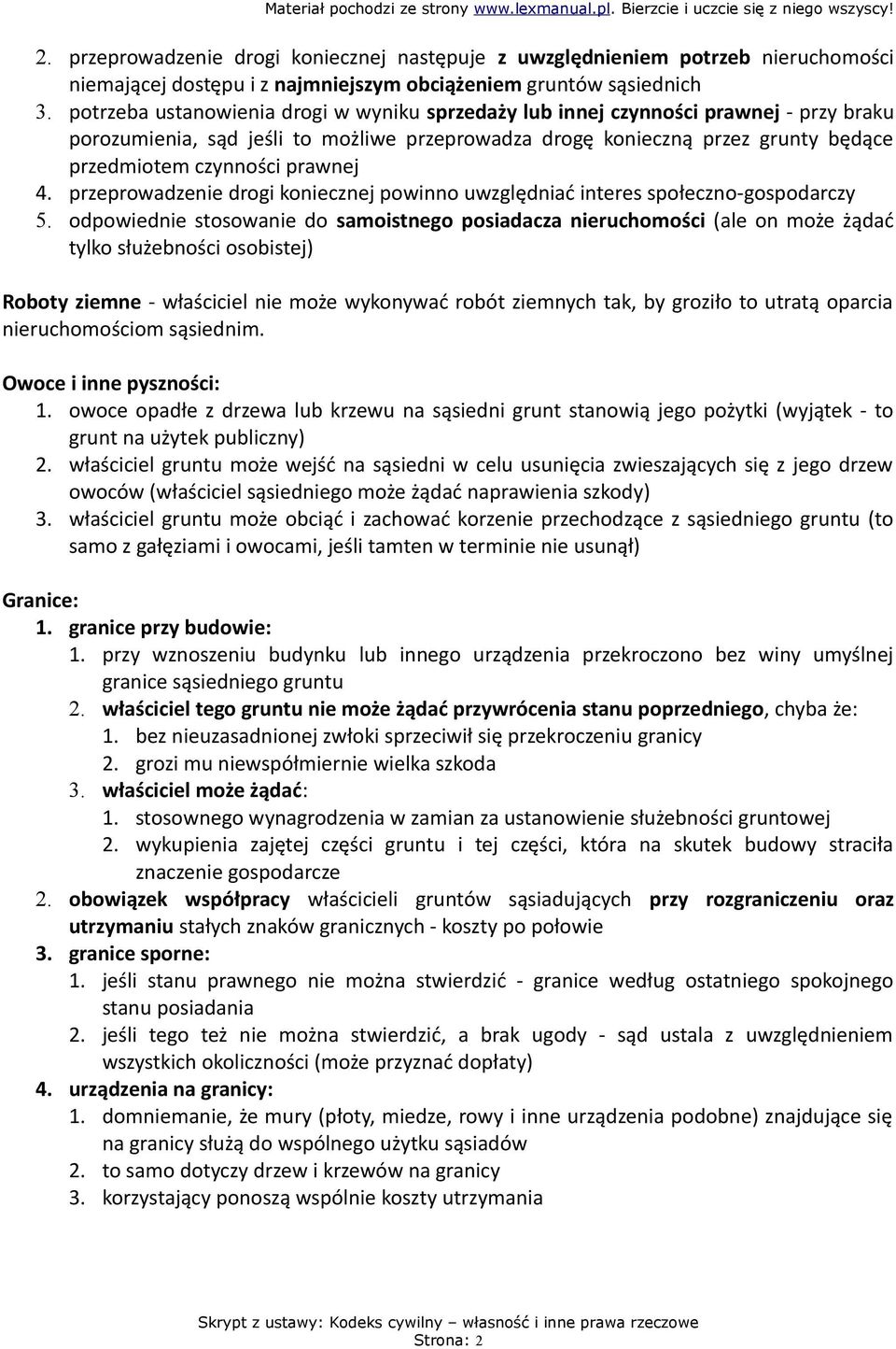 prawnej 4. przeprowadzenie drogi koniecznej powinno uwzględniać interes społeczno-gospodarczy 5.