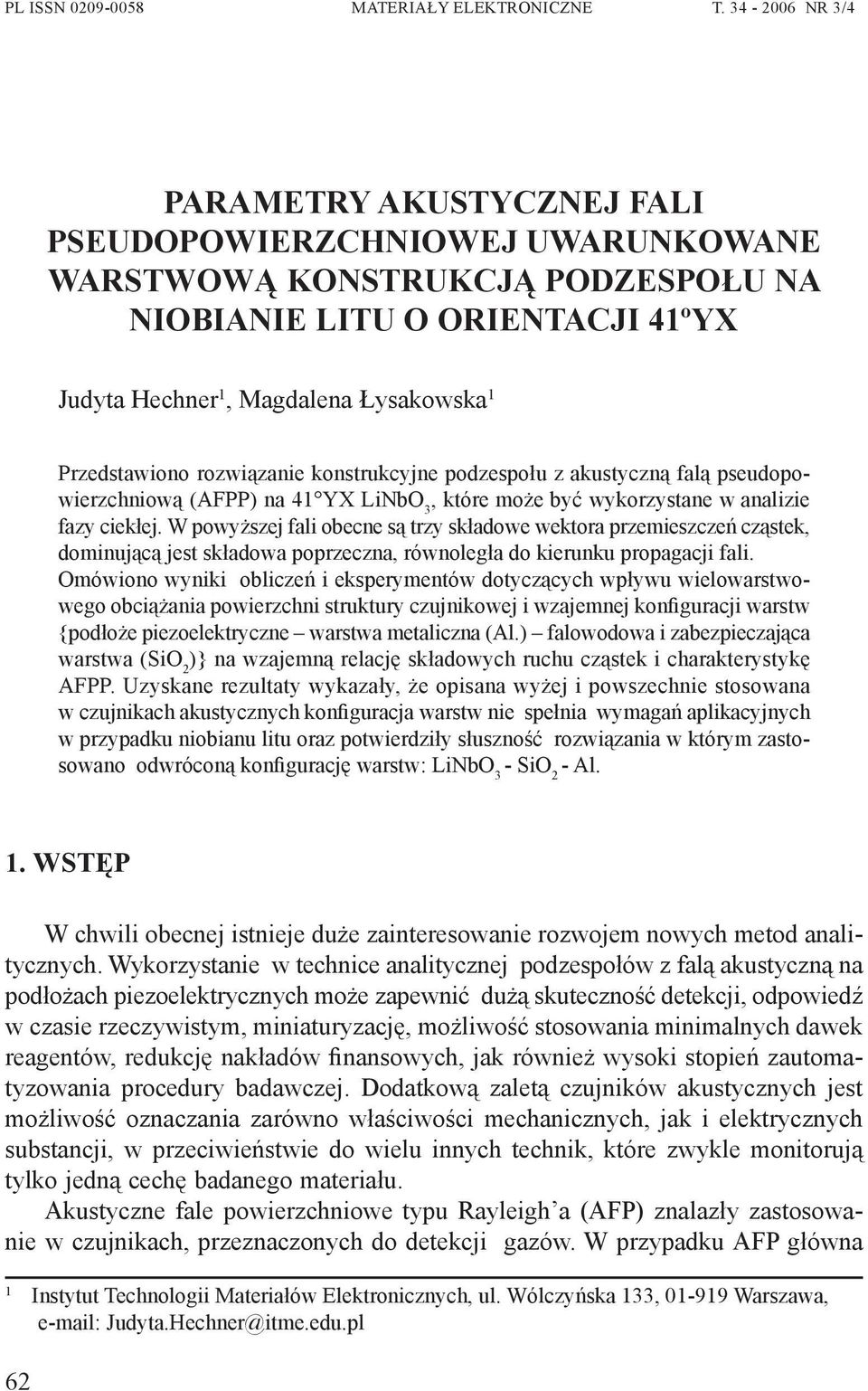 konstrukcyjne podzespo u z akustyczn fal pseudopowierzchniow (AFPP) na 41 YX LiNbO 3, które mo e by wykorzystane w analizie fazy ciek ej.