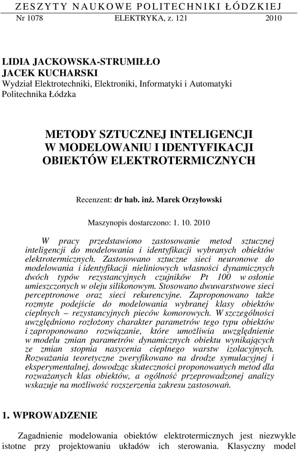 ELEKTROTERMICZNYCH Recenzent: dr hab. in. Mare Orzyłowsi Maszynopis dostarczono:.