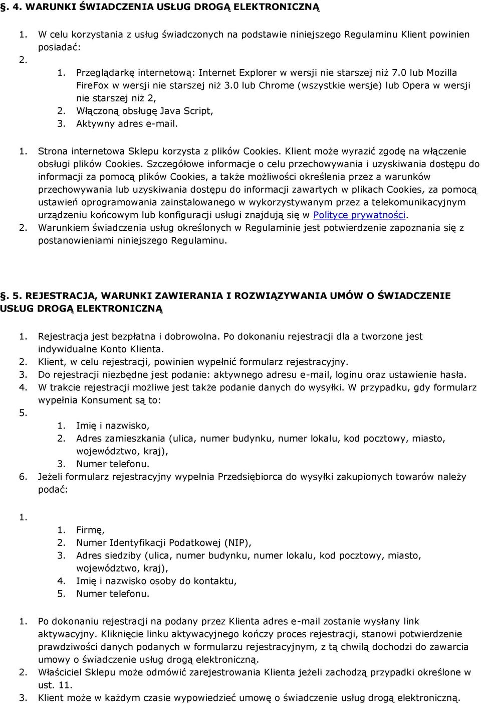 Strona internetowa Sklepu korzysta z plików Cookies. Klient może wyrazić zgodę na włączenie obsługi plików Cookies.