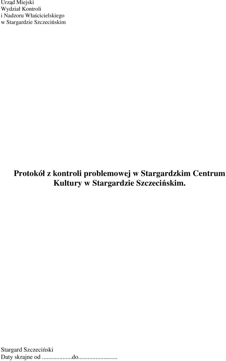 kontroli problemowej w Stargardzkim Centrum Kultury w