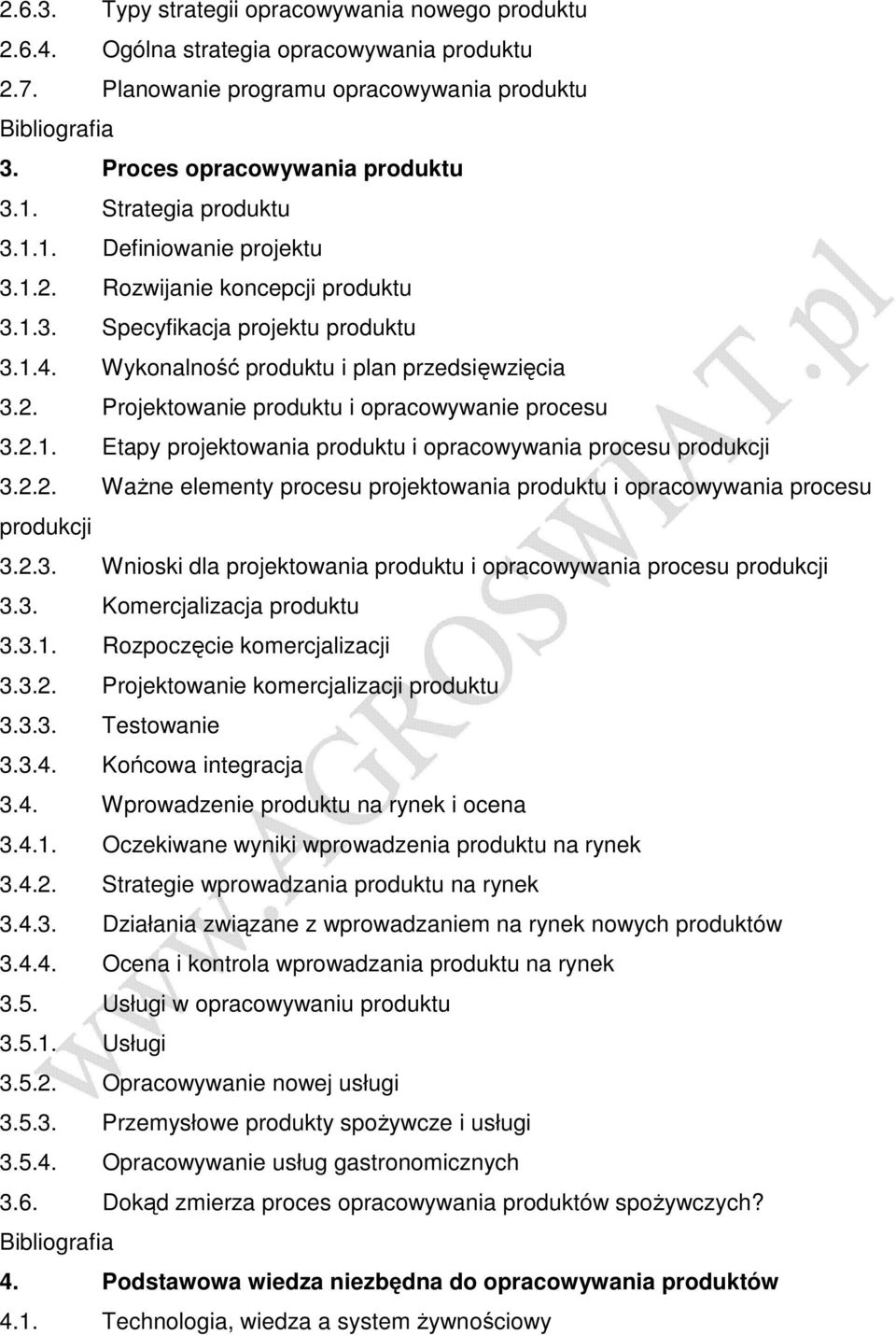 2.1. Etapy projektowania produktu i opracowywania procesu produkcji 3.2.2. WaŜne elementy procesu projektowania produktu i opracowywania procesu produkcji 3.2.3. Wnioski dla projektowania produktu i opracowywania procesu produkcji 3.