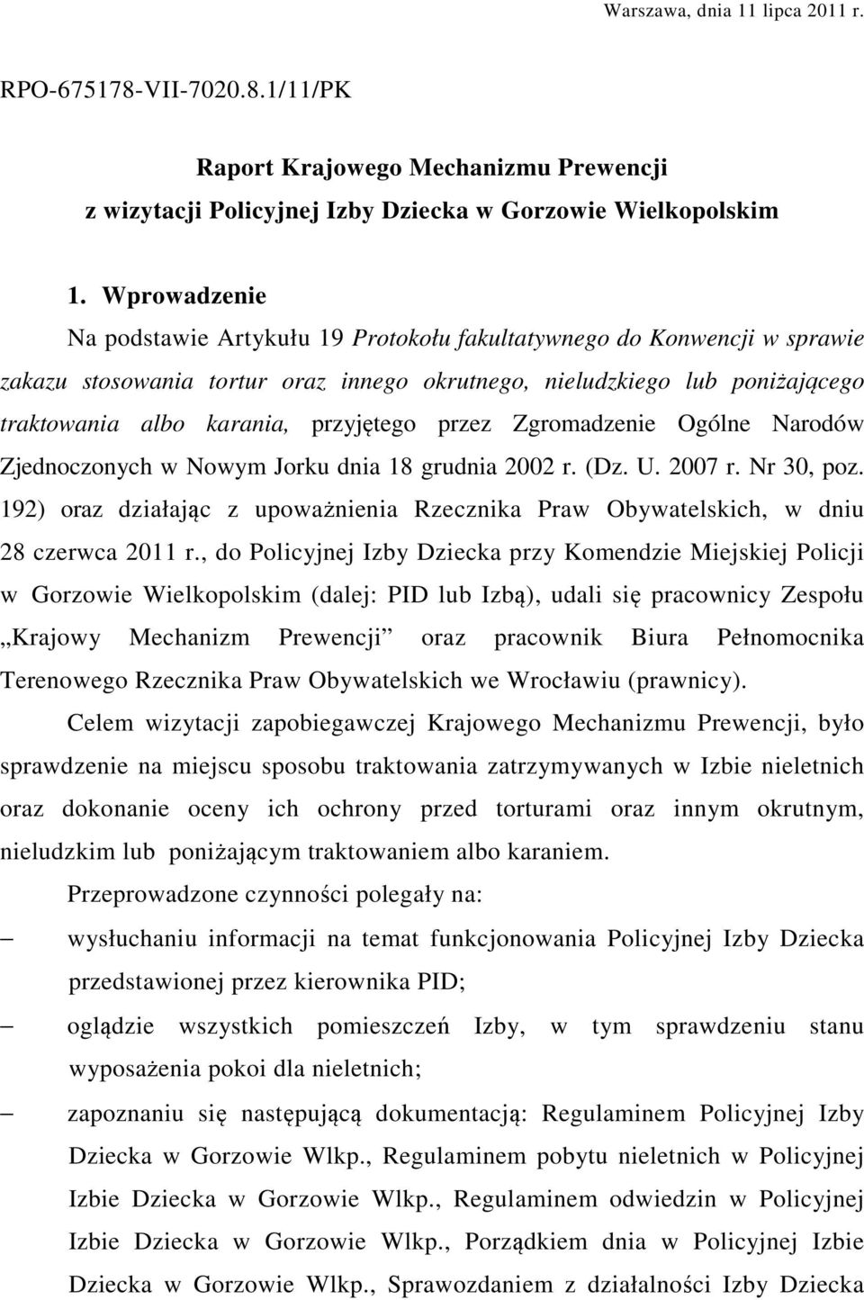 przyjętego przez Zgromadzenie Ogólne Narodów Zjednoczonych w Nowym Jorku dnia 18 grudnia 2002 r. (Dz. U. 2007 r. Nr 30, poz.