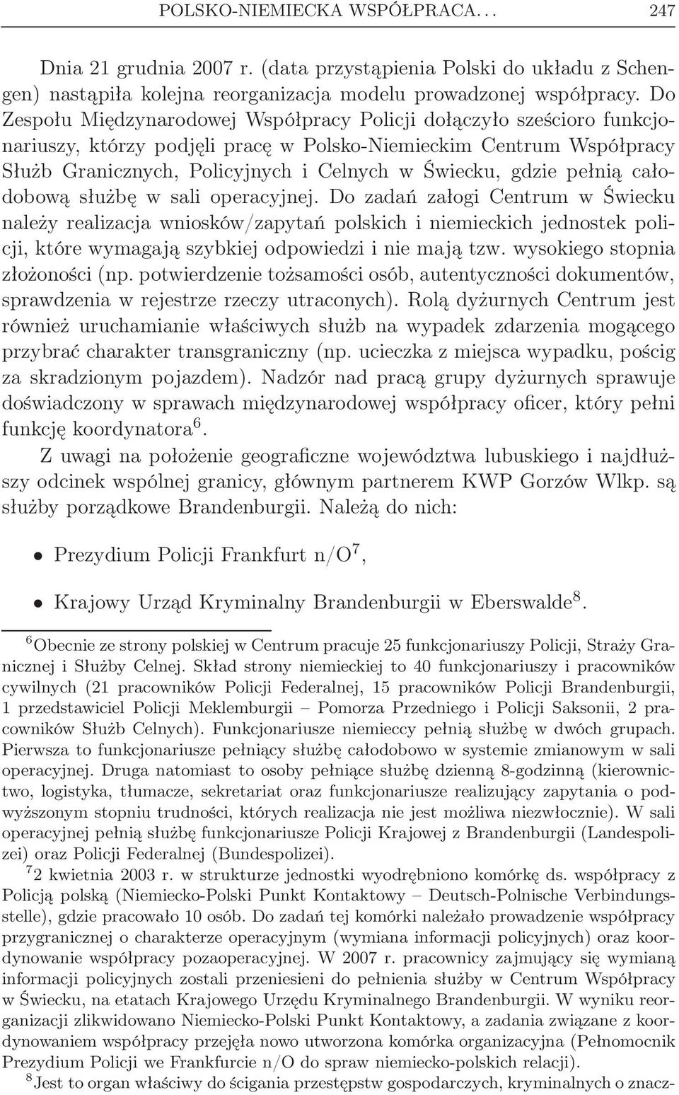 gdzie pełnią całodobową służbę w sali operacyjnej.