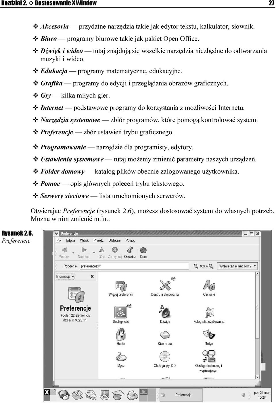 Gry kilka miłych gier. Internet podstawowe programy do korzystania z możliwości Internetu. Narzędzia systemowe zbiór programów, które pomogą kontrolować system.