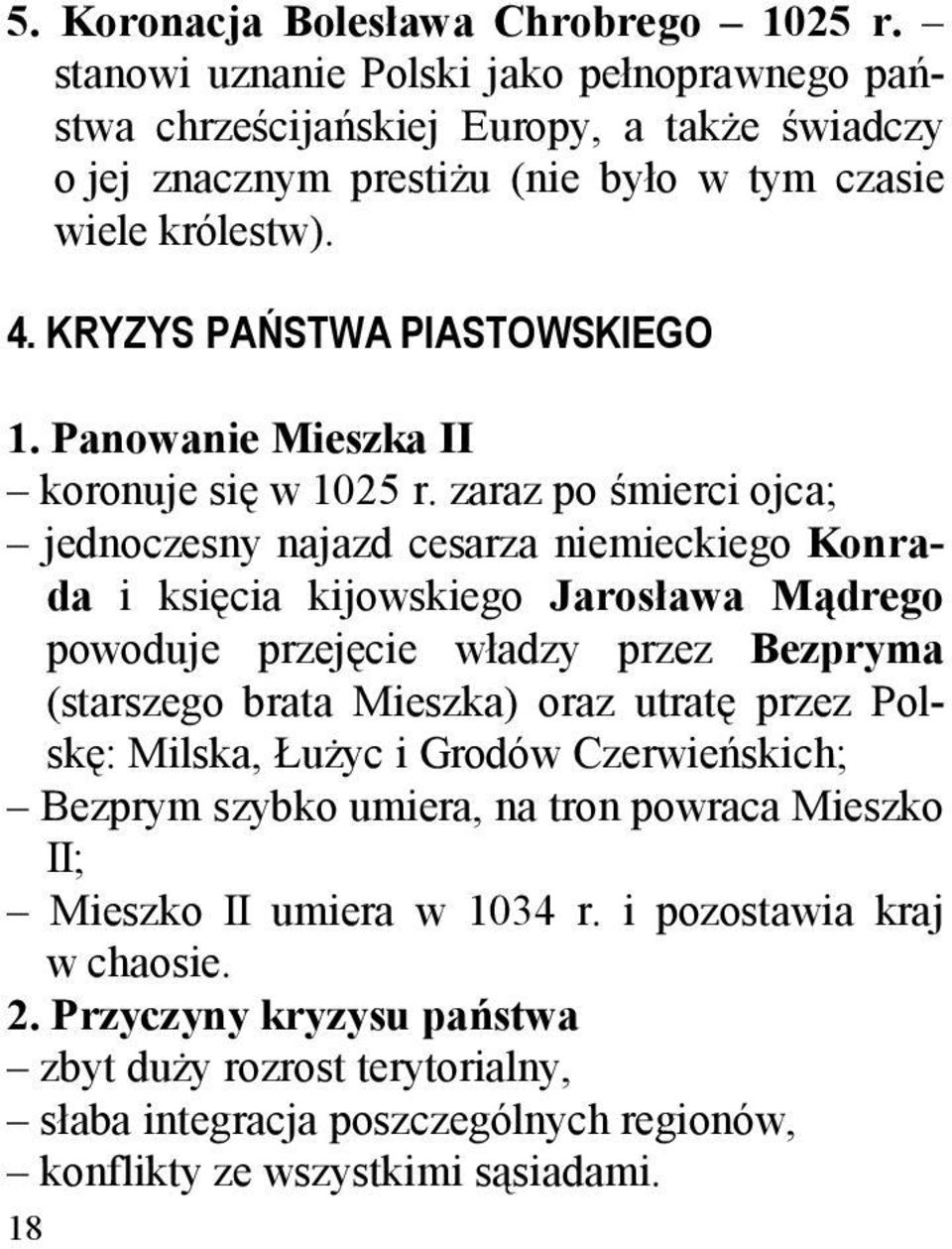 Panowanie Mieszka II koronuje się w 1025 r.