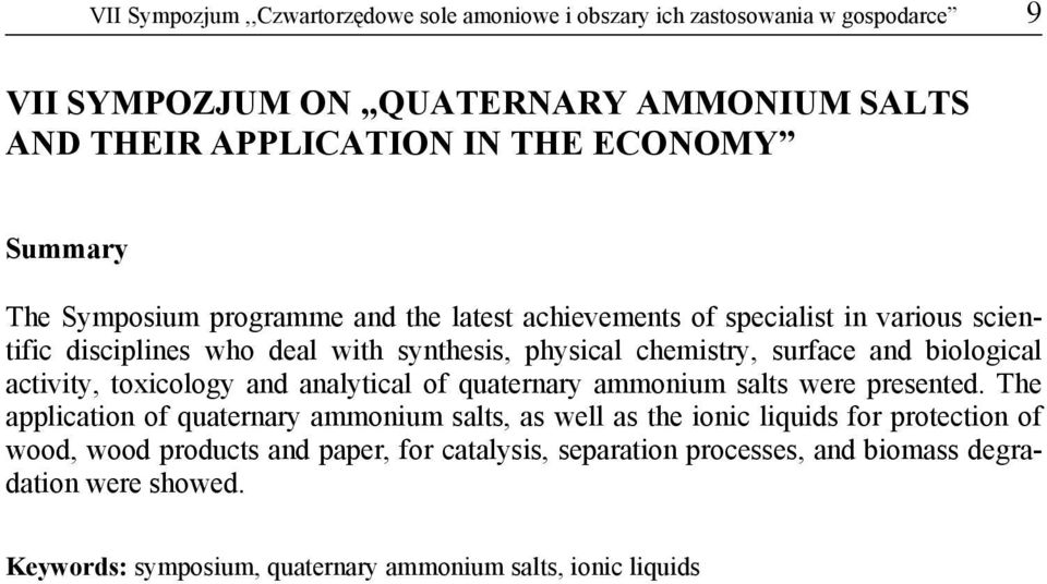 biological activity, toxicology and analytical of quaternary ammonium salts were presented.