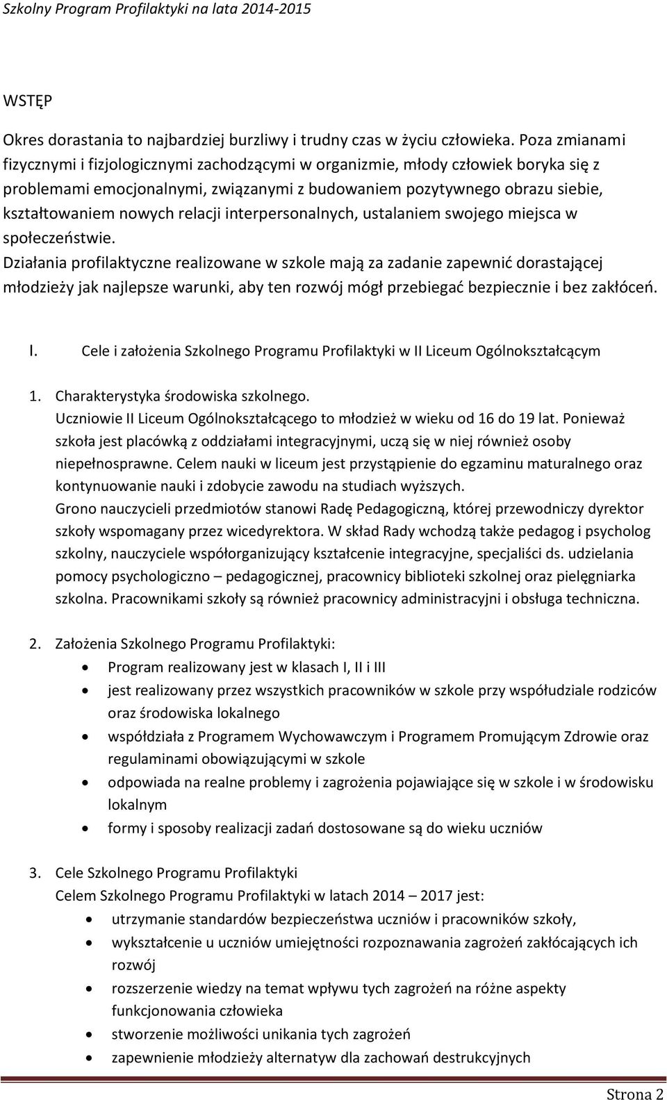 relacji interpersonalnych, ustalaniem swojego miejsca w społeczeństwie.