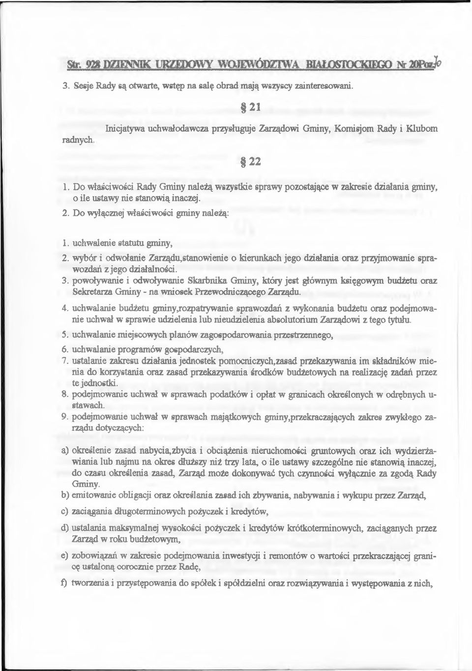 uchw alenie statutu gminy, 2. w ybór i odw ołanie Zarządu,stanow ienie o kierunkach jego działania oraz przyjm owanie spraw ozdań z jego działalności. 3.