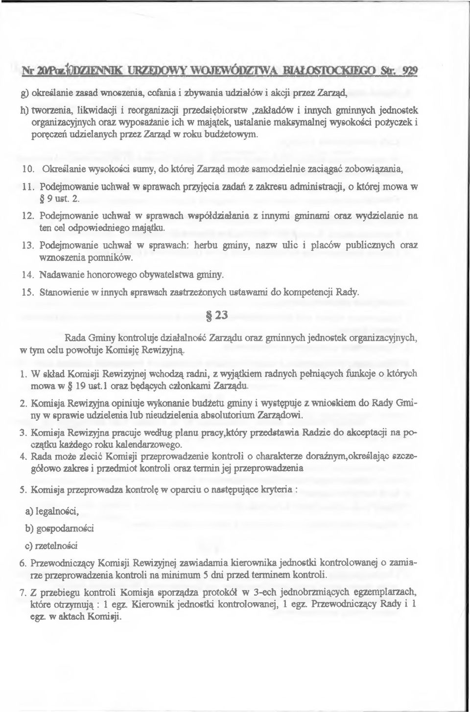O kreślanie wysokości sumy, do której Z arząd m oże sam odzielnie zaciągać zobow iązania, 11. Podejm ow anie uchwał w spraw ach przyjęcia zadań z zakresu adm inistracji, o której m ow a w 9 ust. 2.