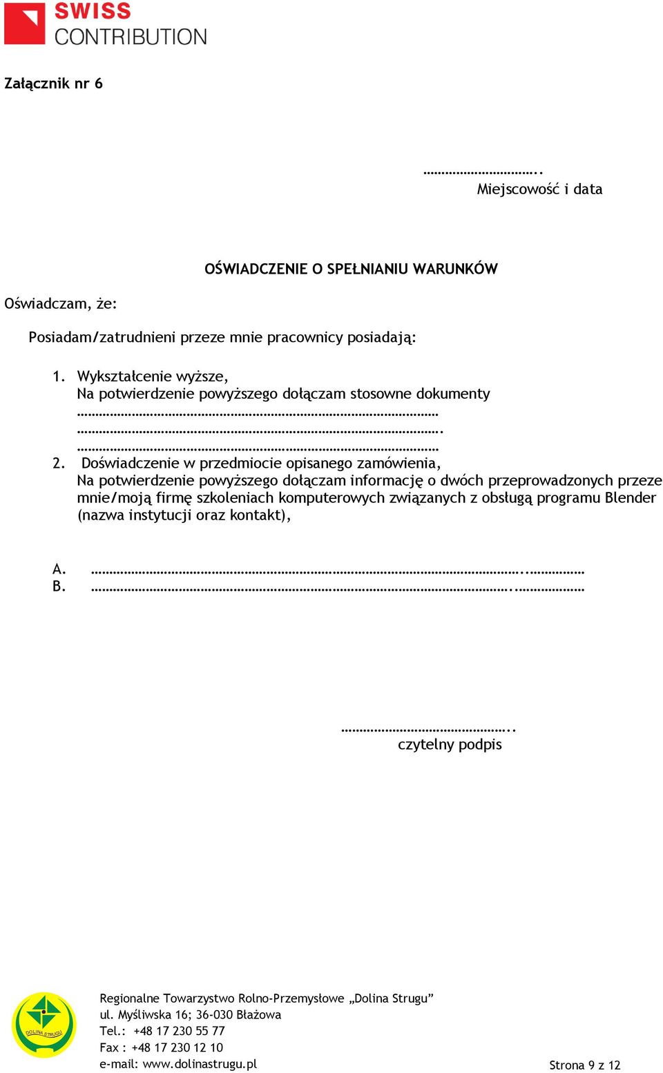 Wykształcenie wyższe, Na potwierdzenie powyższego dołączam stosowne dokumenty. 2.