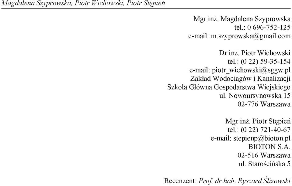 pl Zak ad Wodoci gów i Kanalizacji Szko a G ówna Gospodarstwa Wiejskiego ul. Nowoursynowska 15 02-776 Warszawa Mgr in.