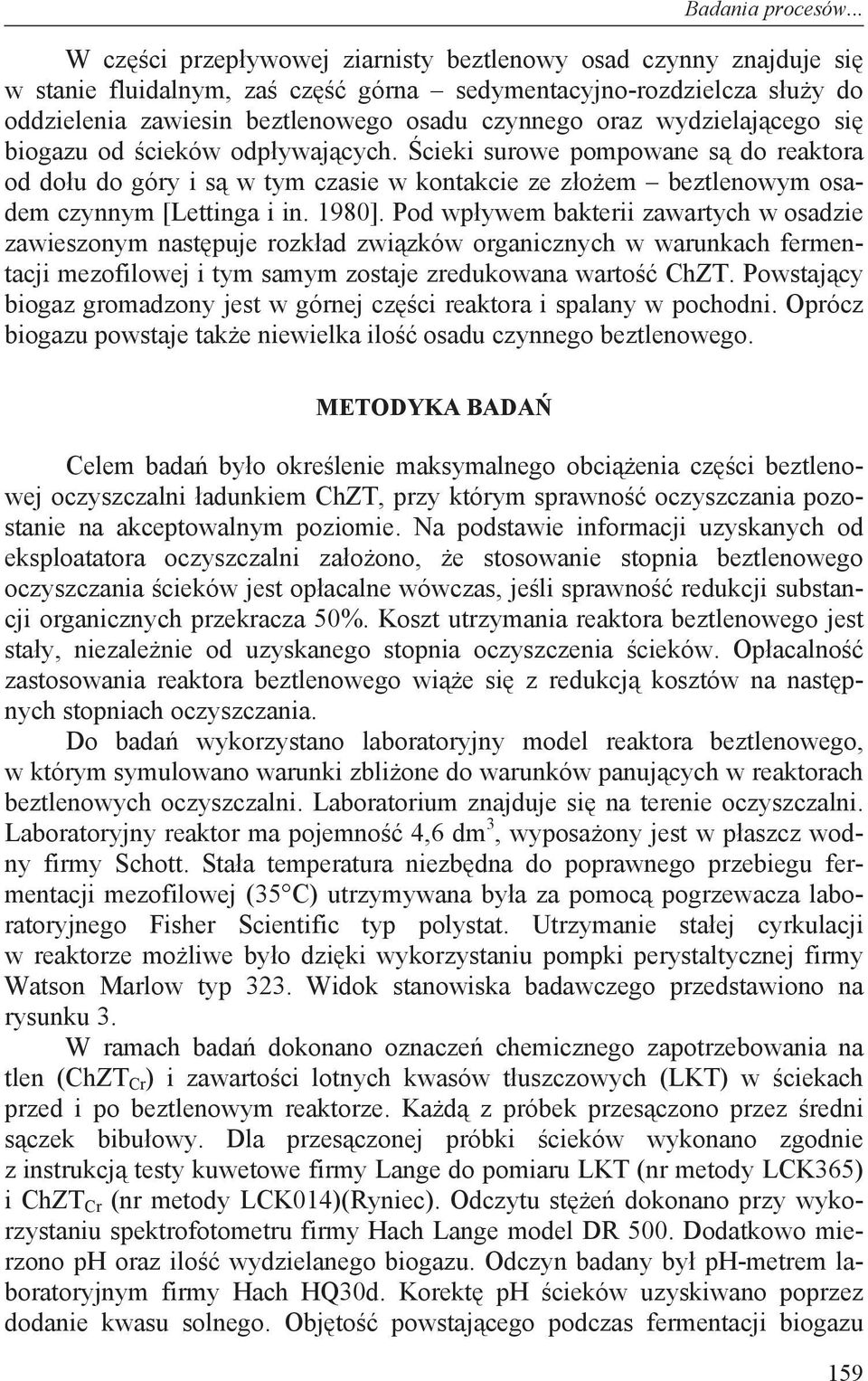 wydzielaj cego si biogazu od cieków odp ywaj cych. cieki surowe pompowane s do reaktora od do u do góry i s w tym czasie w kontakcie ze z o em beztlenowym osadem czynnym [Lettinga i in. 1980].