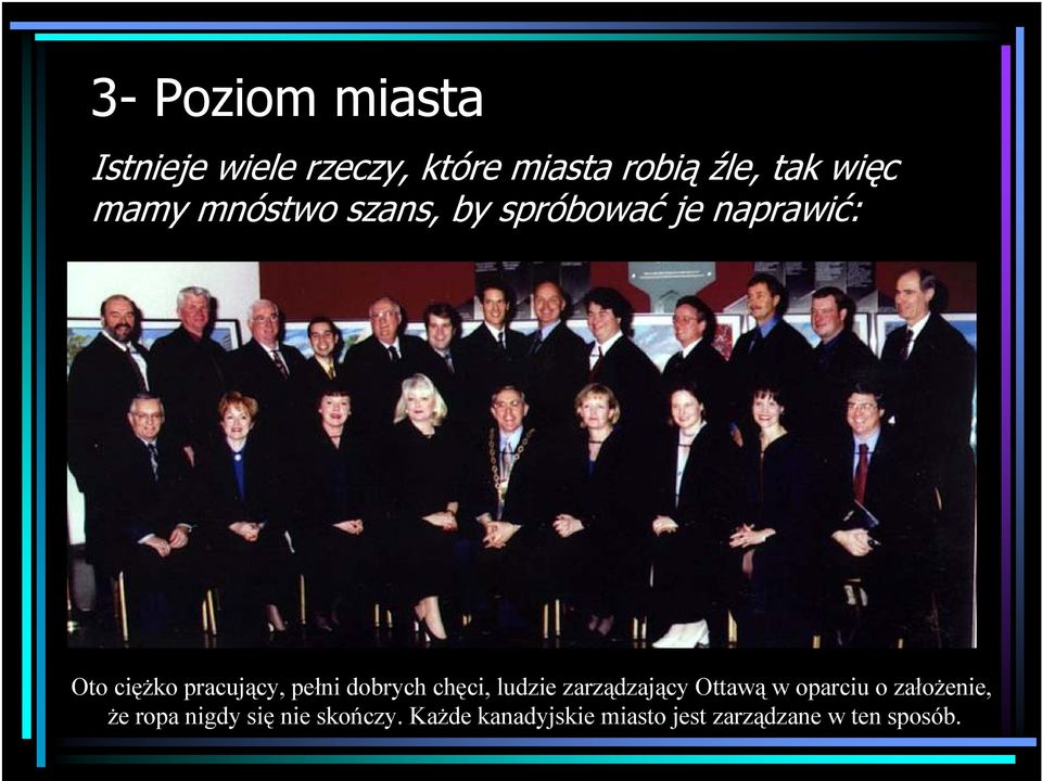chęci, ludzie zarządzający Ottawą w oparciu o założenie, że ropa