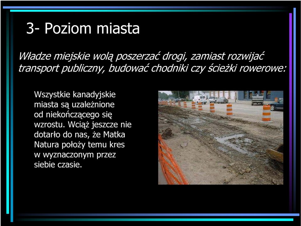miasta są uzależnione od niekończącego się wzrostu.