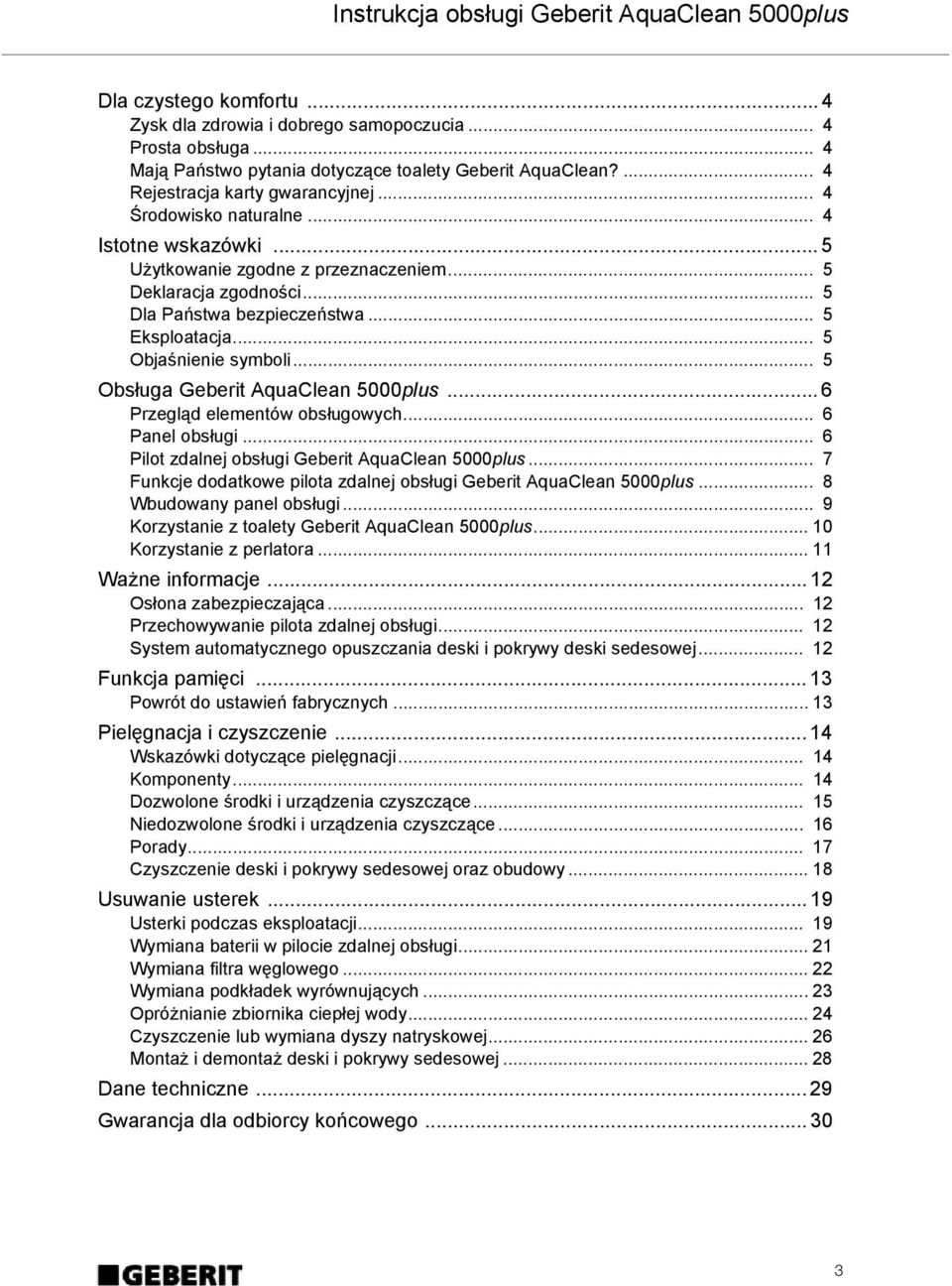 .. 5 Obsługa Geberit AquaClean 5000plus... 6 Przegląd elementów obsługowych... 6 Panel obsługi... 6 Pilot zdalnej obsługi Geberit AquaClean 5000plus.