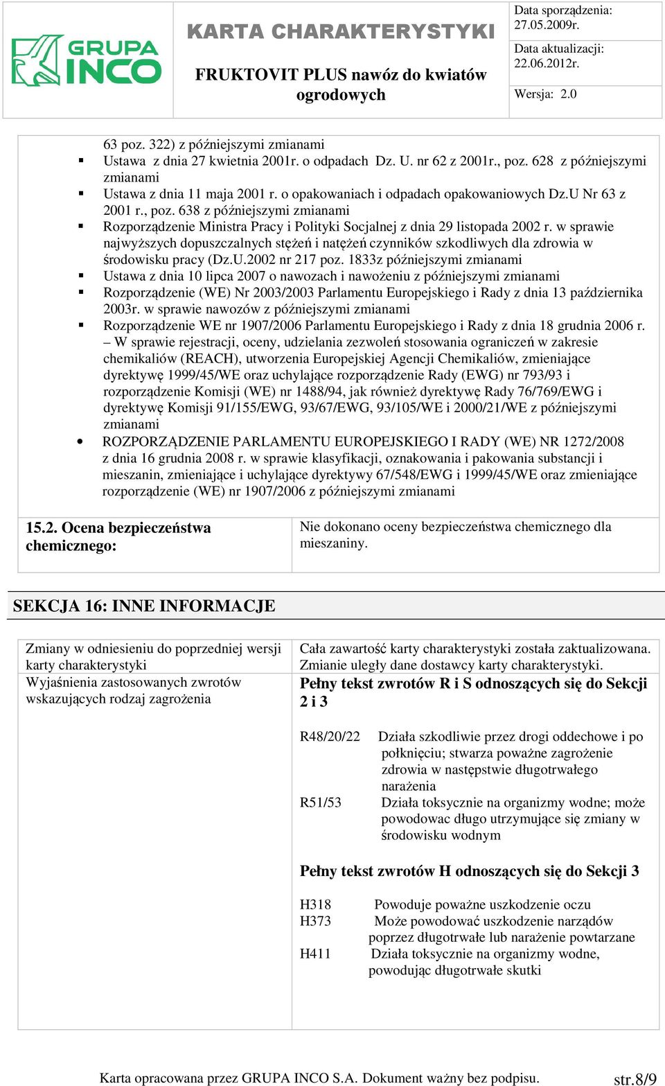 w sprawie najwyższych dopuszczalnych stężeń i natężeń czynników szkodliwych dla zdrowia w środowisku pracy (Dz.U.2002 nr 217 poz.