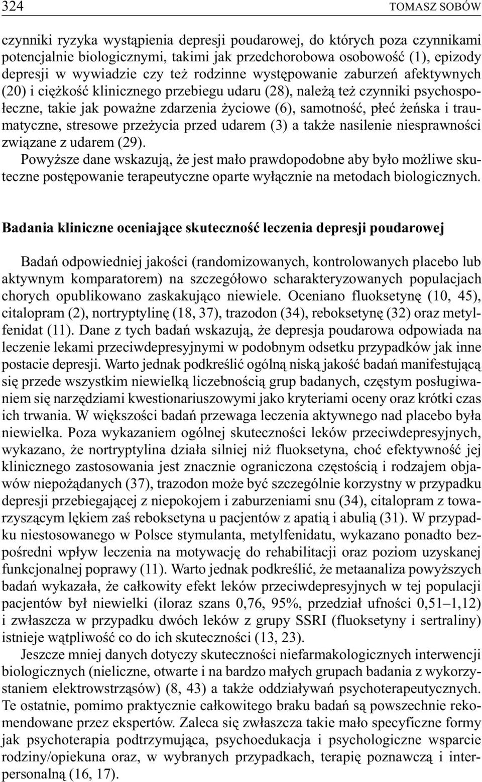 traumatyczne, stresowe prze ycia przed udarem (3) a tak e nasilenie niesprawnoœci zwi¹zane z udarem (29).