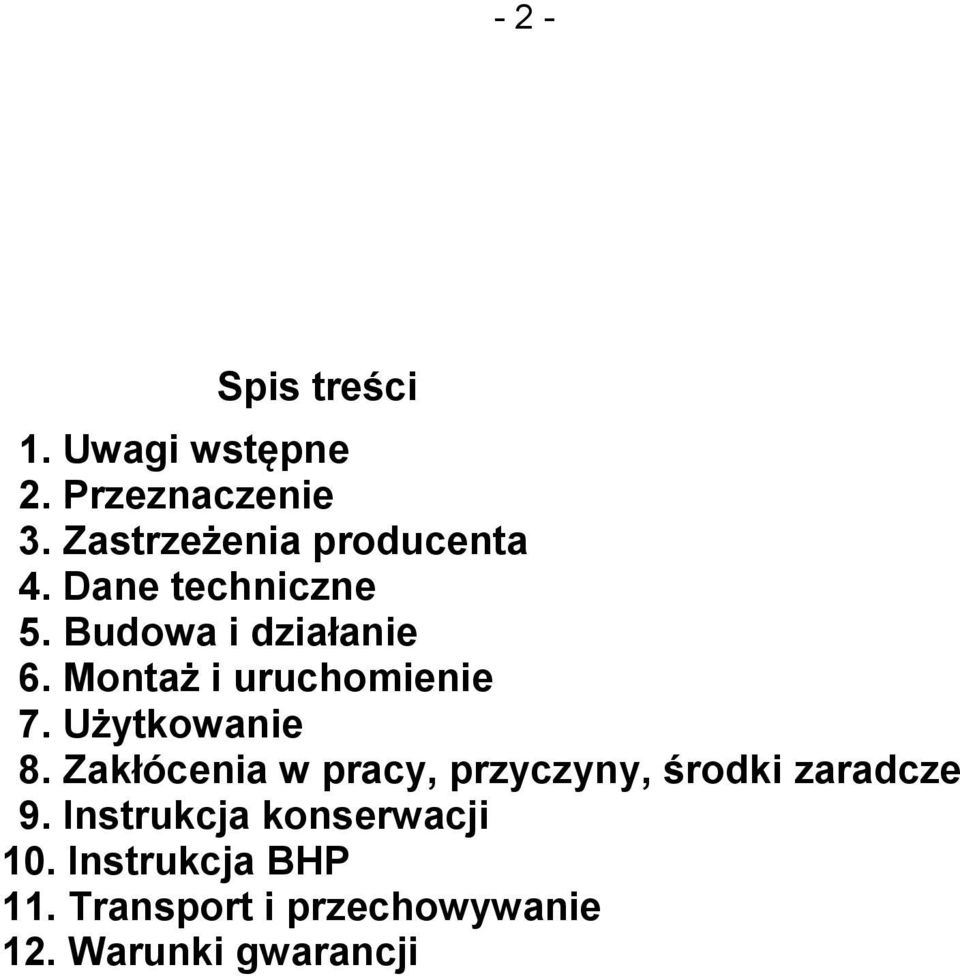 Montaż i uruchomienie 7. Użytkowanie 8.