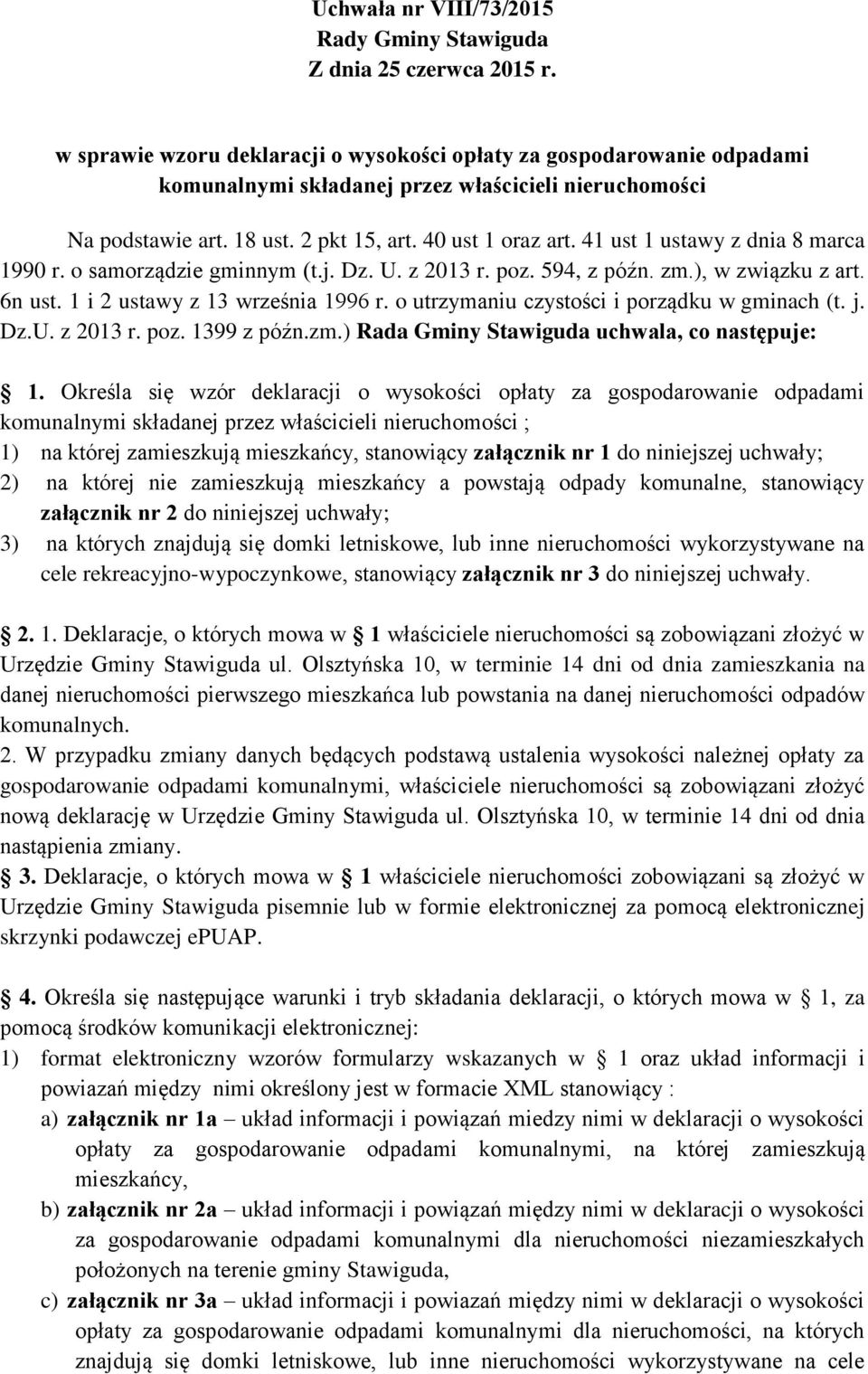 41 ust 1 ustawy z dnia 8 marca 1990 r. o samorządzie gminnym (t.j. Dz. U. z 2013 r. poz. 594, z późn. zm.), w związku z art. 6n ust. 1 i 2 ustawy z 13 września 1996 r.